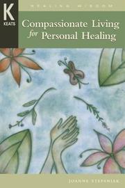Cover of: Compassionate living for healing, wholeness & harmony