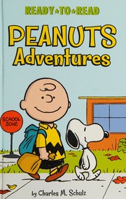 Cover of: Peanuts Adventures: Ready to Read.