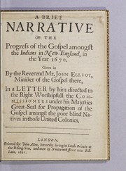 Cover of: A brief narrative of the progress of the gospel amongst the Indians in New-England: in the year 1670.