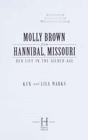 Cover of: Molly Brown from Hannibal, Missouri: her life in the Gilded Age