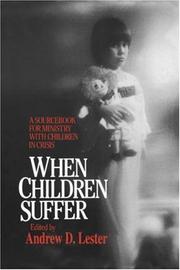 Cover of: When Children Suffer: A Sourcebook for Ministry with Children in Crisis