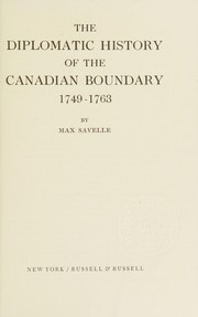Cover of: The diplomatic history of the Canadian boundary, 1749-1763.