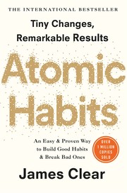Cover of: Atomic Habits : How to Build Good Habits and Break Bad Ones