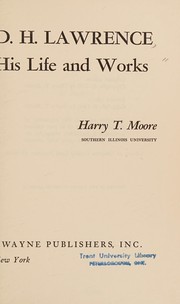 Cover of: D.H. Lawrence, his life and works.