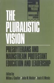 Cover of: The Pluralistic vision: Presbyterians and mainstream Protestant education and leadership