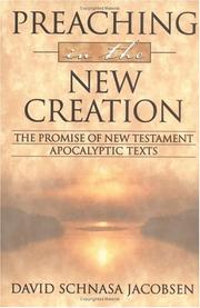 Cover of: Preaching in the New Creation: The Promise of New Testament Apocalyptic Texts