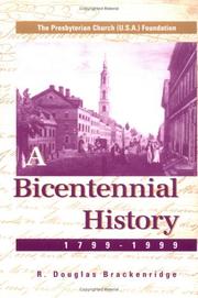 Cover of: The Presbyterian Church (U.S.A.) Foundation: a bicentennial history, 1799-1999