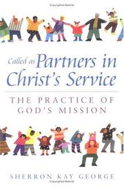 Cover of: Called As Partners in Christ's Service: The Practice of God's Mission