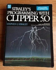 Cover of: Straley's programming with Clipper 5.0