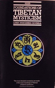 Cover of: Foundations of Tibetan mysticism: according to the esoteric teachings of the great mantra OṀ MAṆI PADME HŪṀ