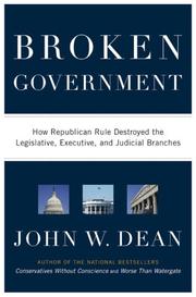 Cover of: Broken Government: How Republican Rule Destroyed the Legislative, Executive, and Judicial Branches
