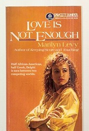 Love Is Not Enough by Marilyn Levy