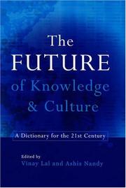 Cover of: The future of knowledge & culture: a dictionary for the 21st century