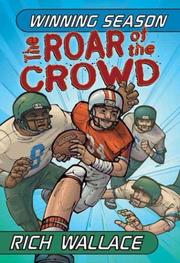 Cover of: The roar of the crowd by Rich Wallace