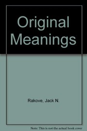 Cover of: Original Meanings by Jack N. Rakove