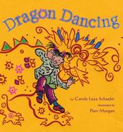 Cover of: Dragon Dancing by Pierr Morgan, Carole Schaefer