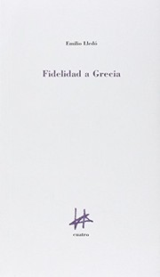 Fidelidad a Grecia by Emilio Lledó Iñigo
