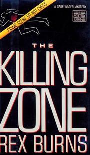 Cover of: The killing zone: a Gabe Wager mystery