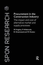 Cover of: Procurement in the Construction Industry by William Hughes, Patricia M. Hillebrandt, David Greenwood, Wisdom Kwawu