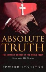 Absolute truth : the Catholic Church in the world today