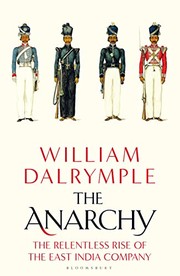 Cover of: Anarchy: The Relentless Rise of the East India Company