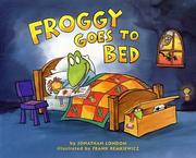 Cover of: Froggy goes to bed by Jonathan London