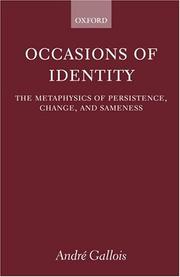 Cover of: Occasions of Identity: A Study in the Metaphysics of Persistence, Change, and Sameness