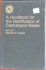 Cover of: A Handbook for the identification of cephalopod beaks by edited by Malcolm R. Clarke.