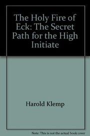 Cover of: The Holy Fire of Eck: The Secret Path for the High Initiate