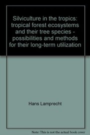 Silviculture in the tropics by Hans Lamprecht