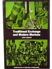 Traditional exchange and modern markets by Cyril S. Belshaw