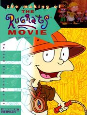 Cover of: The MAKING OF THE RUGRATS MOVIE: BEHIND THE SCENES AT KLASKY CSUPO