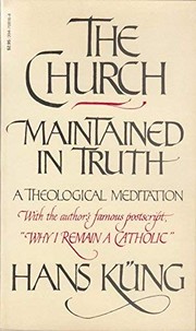 Cover of: The church, maintained in truth: a theological meditation