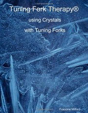 Cover of: Tuning Fork Therapy® using Crystals with Tuning Forks