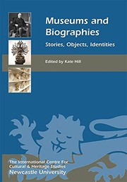Cover of: Museums and Biographies: Stories, Objects, Identities