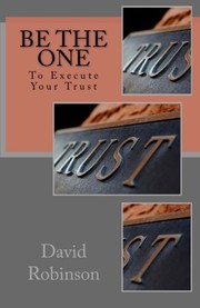 Cover of: Be The One: To Execute Your Trust