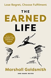 Cover of: Earned Life: Lose Regret, Choose Fulfilment