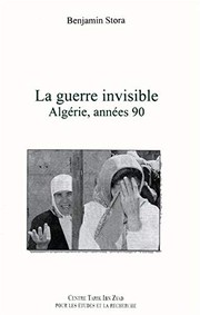 Cover of: La guerre invisible: Algérie, années 90