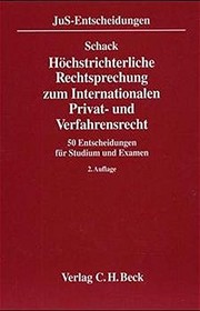 Cover of: Höchstrichterliche Rechtsprechung zum Internationalen Privat- und Verfahrensrecht. 50 Entscheidungen für Studium und Examen.