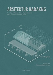 Cover of: Arsitektur Radakng: Kehidupan Komunal dan Dayak Kanayatn by 