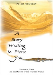 Cover of: A story waiting to pierce you by Peter Kingsley