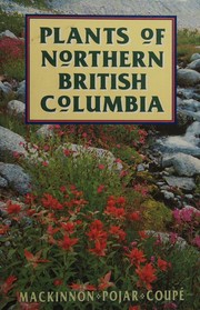 Cover of: Plants of northern British Columbia