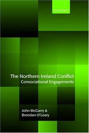 The Northern Ireland conflict : consociational engagements