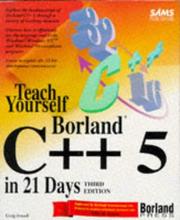 Teach yourself Borland C++ 5 in 21 days by Craig Arnush