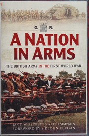 Cover of: Nation in Arms: The British Army in the First World War