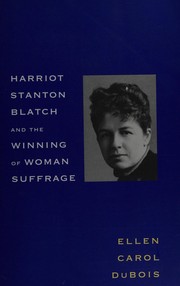Cover of: Harriot Stanton Blatch and the Winning of Woman Suffrage