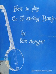 Cover of: How To Play The 5-String Banjo