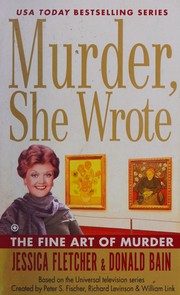 Cover of: Murder, She Wrote: the Fine Art of Murder