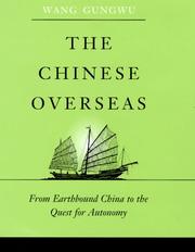 Cover of: The Chinese Overseas: From Earthbound China to the Quest for Autonomy (The Edwin O. Reischauer Lectures)