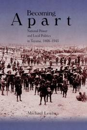 Cover of: Becoming Apart : National Power and Local Politics in Toyama, 1868-1945